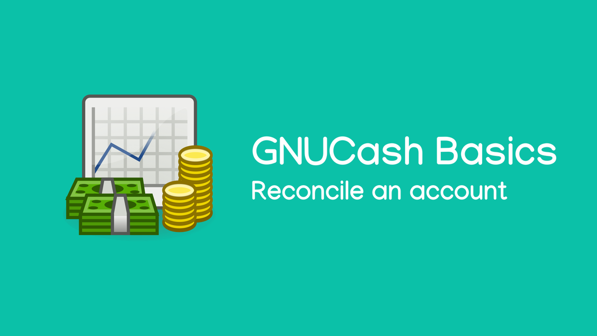 Reconciliation in GNUCash